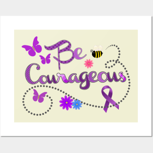 Be Courageous Purple Awareness ribbon Posters and Art